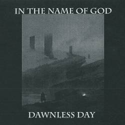 In The Name Of God : Dawnless Days